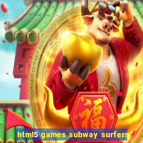 html5 games subway surfers