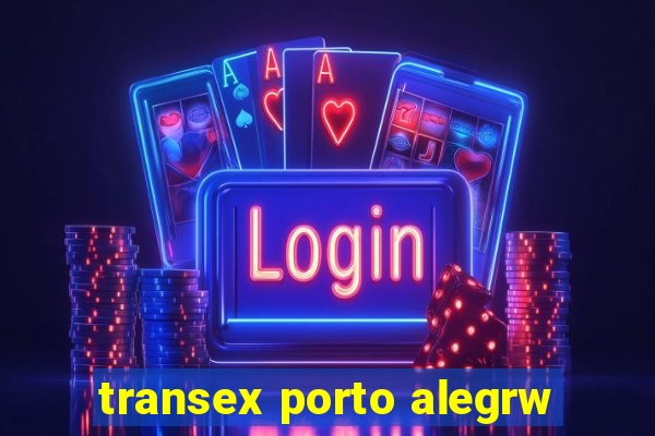 transex porto alegrw