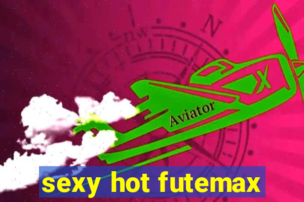 sexy hot futemax