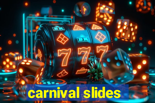 carnival slides