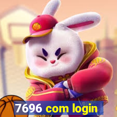 7696 com login