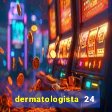 dermatologista 24 horas sp