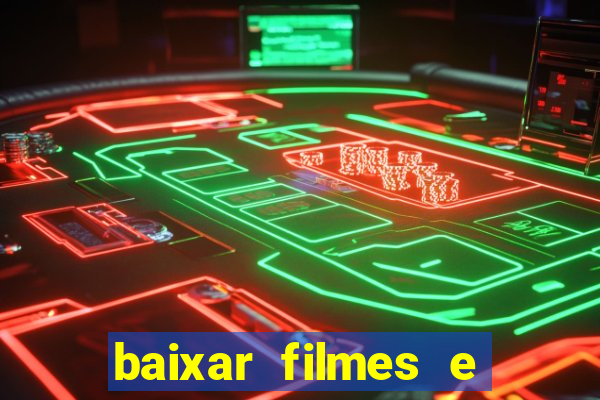 baixar filmes e series em mp4