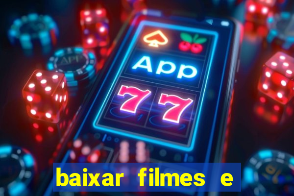 baixar filmes e series em mp4