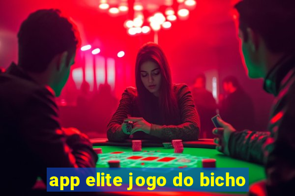 app elite jogo do bicho