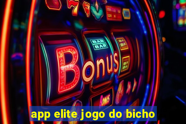 app elite jogo do bicho