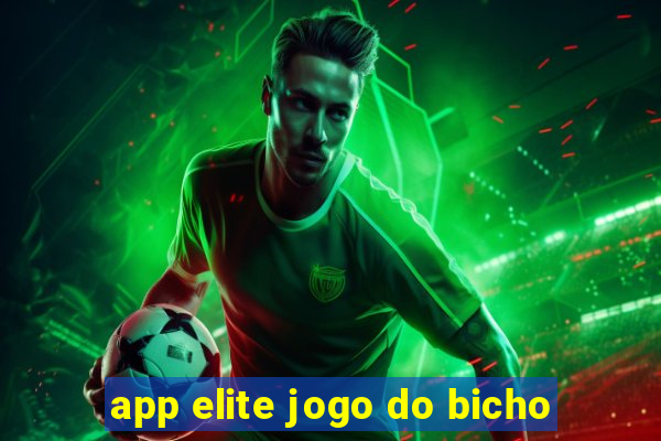 app elite jogo do bicho