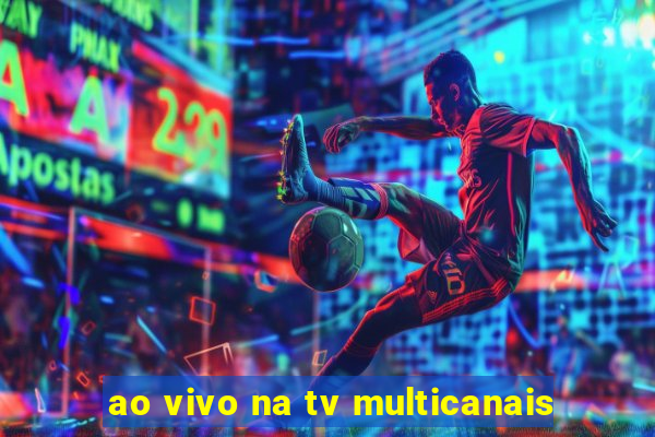 ao vivo na tv multicanais