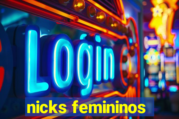 nicks femininos