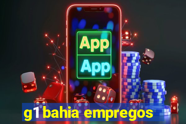 g1 bahia empregos