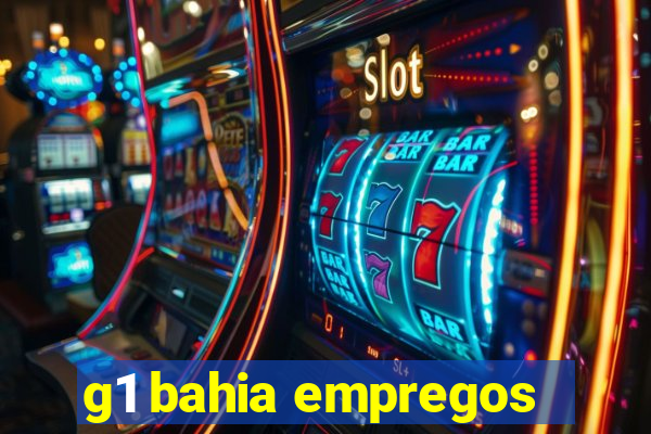 g1 bahia empregos