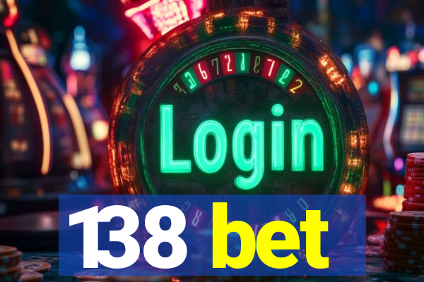 138 bet