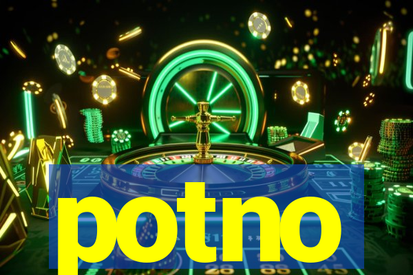 potno