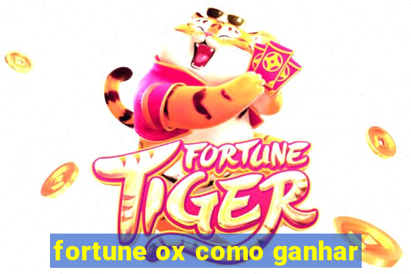 fortune ox como ganhar