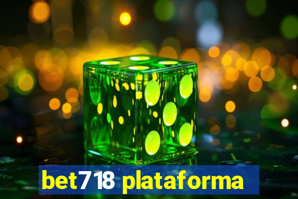 bet718 plataforma