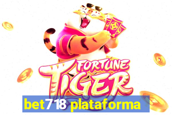 bet718 plataforma