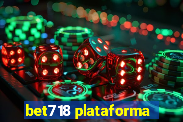 bet718 plataforma