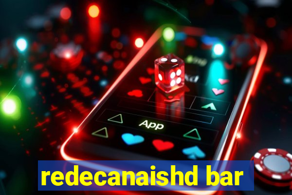 redecanaishd bar