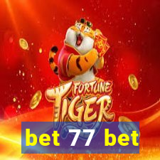 bet 77 bet