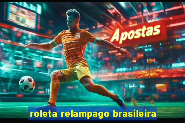 roleta relampago brasileira