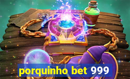 porquinho bet 999