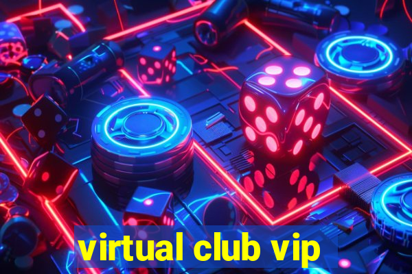 virtual club vip