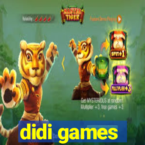 didi games