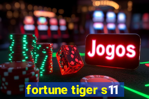 fortune tiger s11