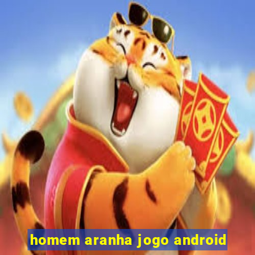 homem aranha jogo android