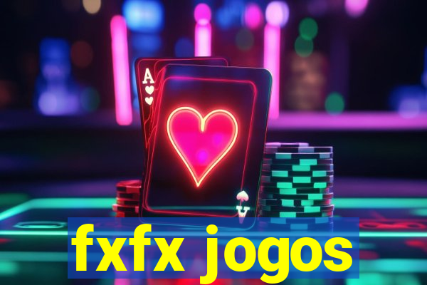 fxfx jogos