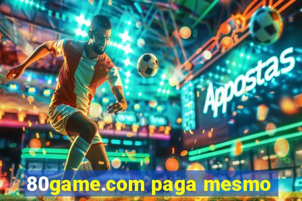 80game.com paga mesmo