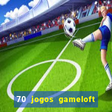 70 jogos gameloft para celular