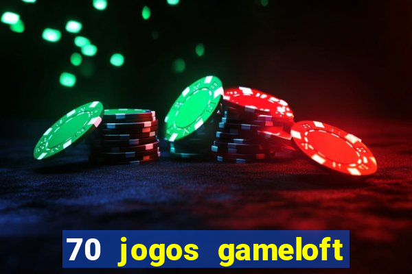 70 jogos gameloft para celular