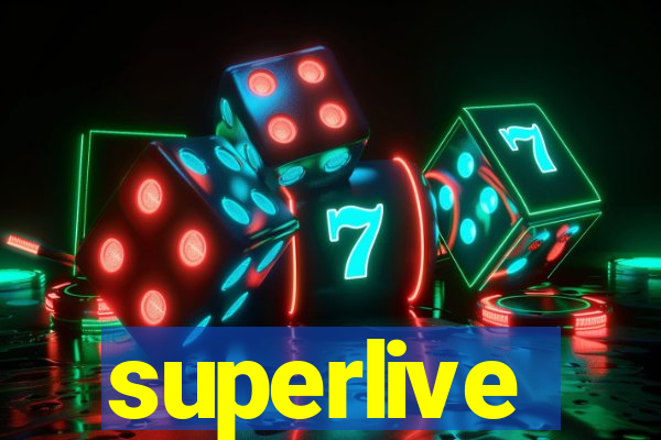 superlive