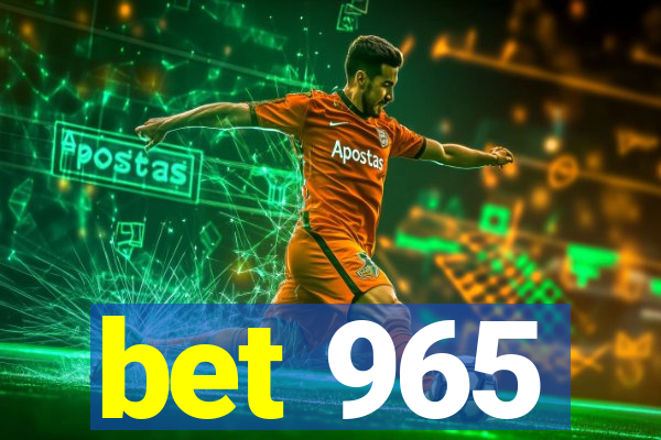 bet 965