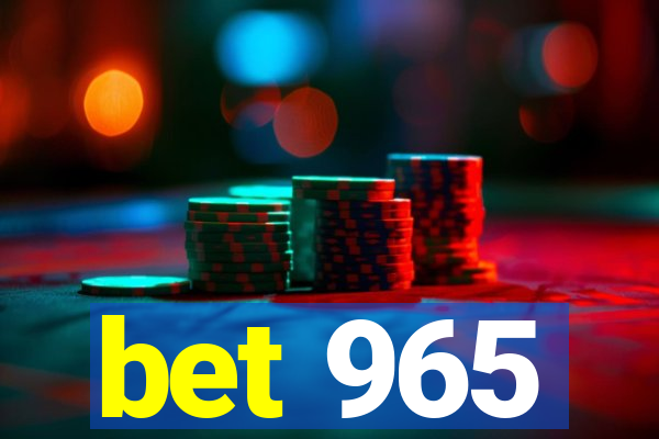 bet 965