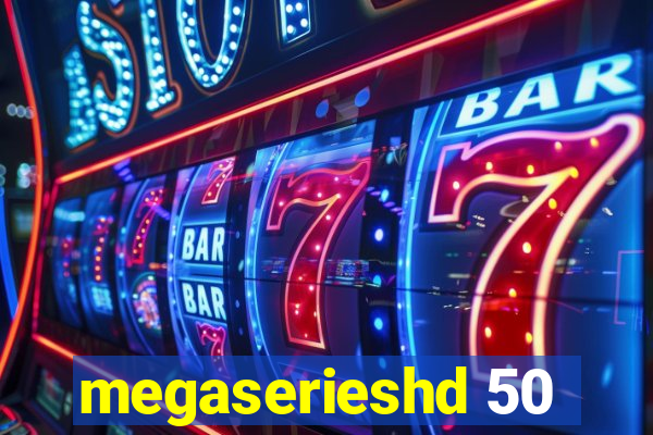 megaserieshd 50