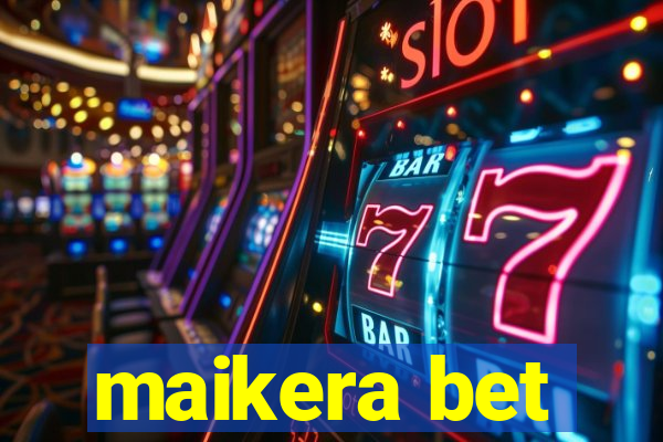 maikera bet