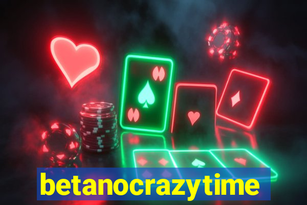 betanocrazytime