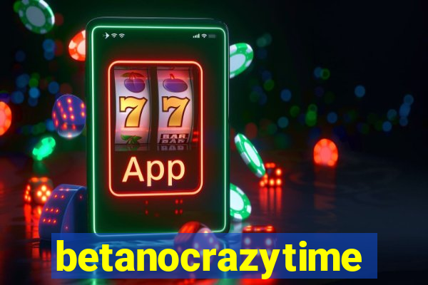 betanocrazytime