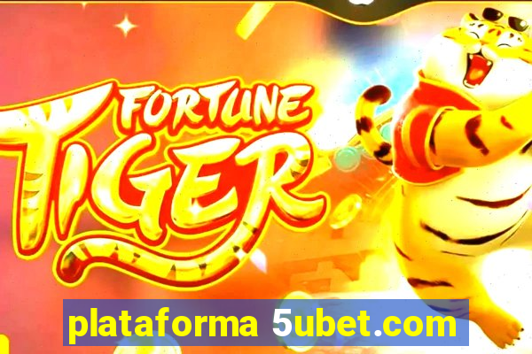 plataforma 5ubet.com