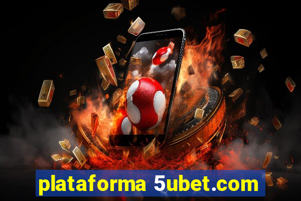 plataforma 5ubet.com