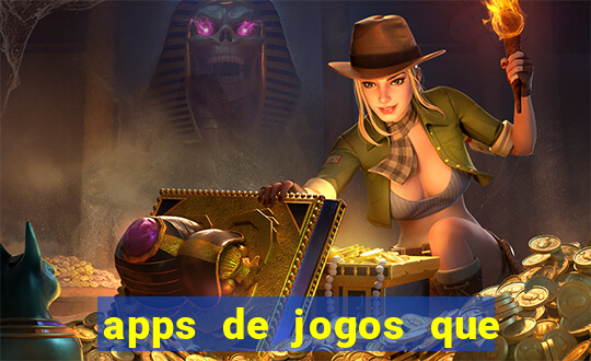 apps de jogos que pagam de verdade