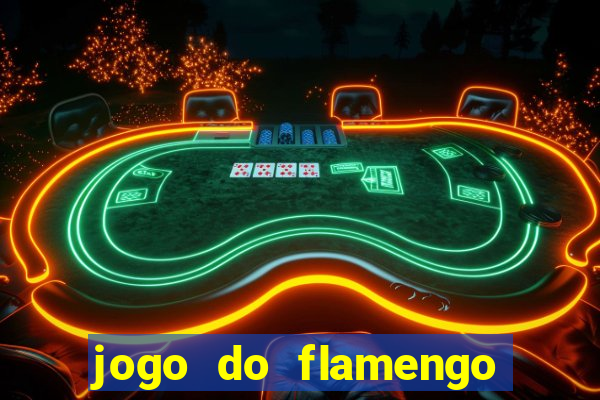 jogo do flamengo ao vivo rede canais