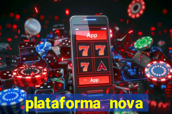 plataforma nova lançada hoje