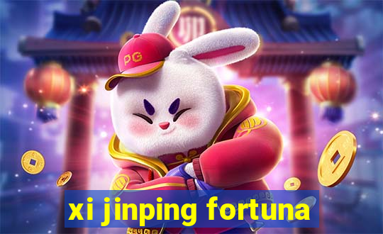 xi jinping fortuna