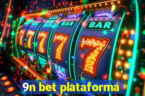 9n bet plataforma