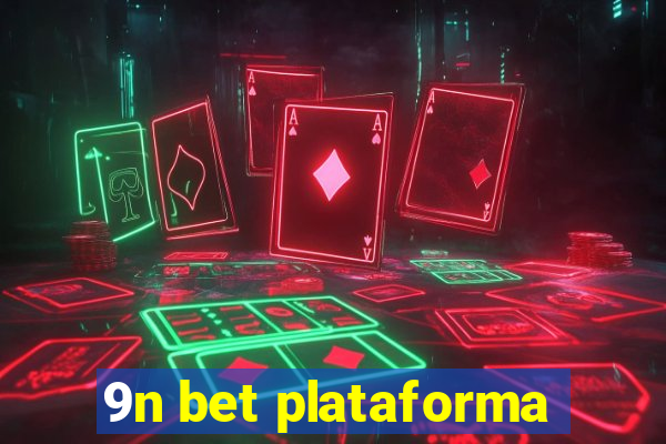 9n bet plataforma