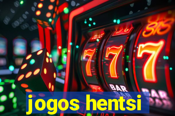 jogos hentsi