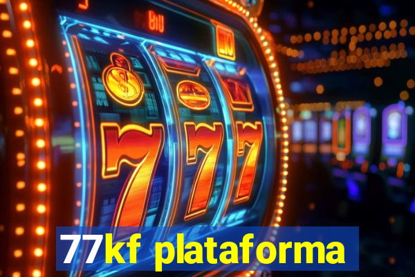 77kf plataforma